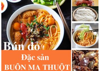 BÚN ĐỎ BUÔN MA THUỘT CÓ GÌ HẤP DẪN